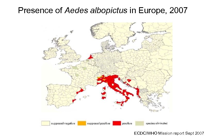 Presence of Aedes albopictus in Europe, 2007 ECDC/WHO Mission report Sept 2007 