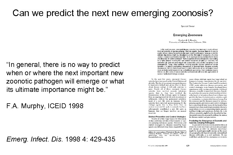 Can we predict the next new emerging zoonosis? “In general, there is no way