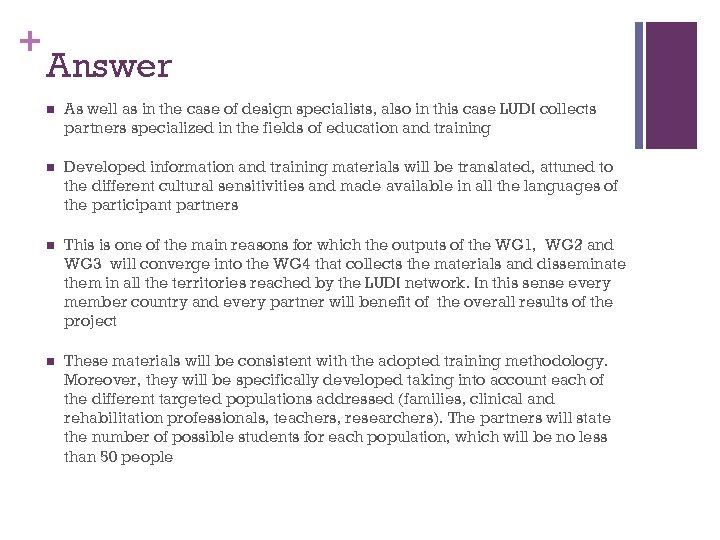 + Answer n As well as in the case of design specialists, also in