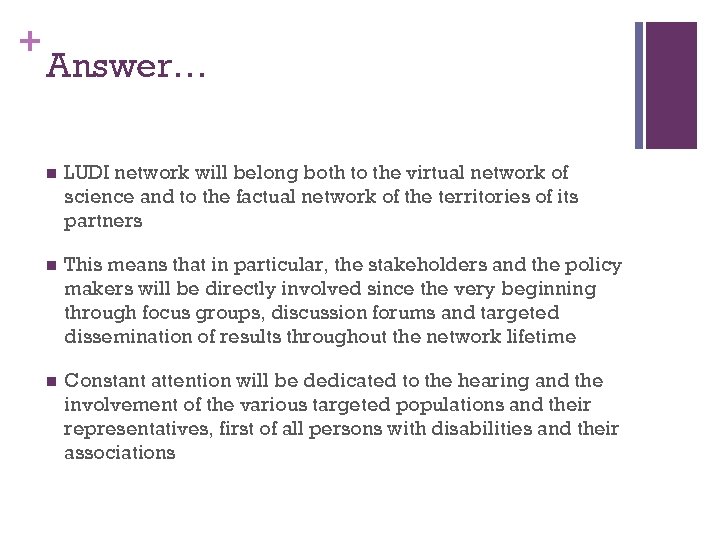 + Answer… n LUDI network will belong both to the virtual network of science