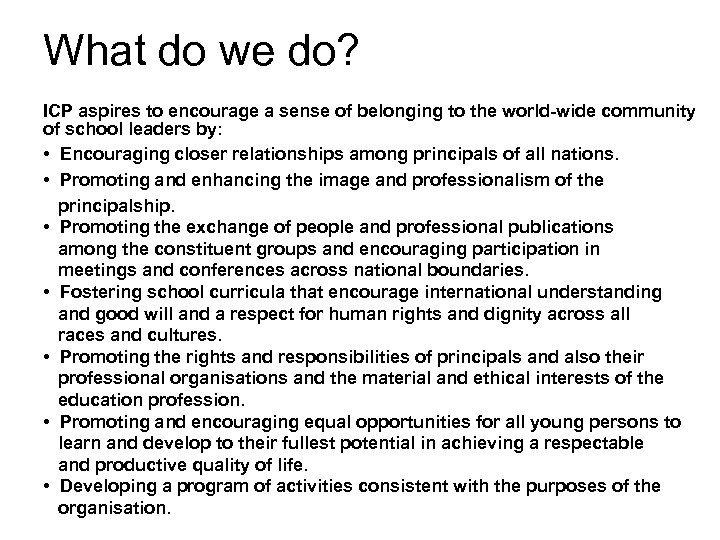 What do we do? ICP aspires to encourage a sense of belonging to the