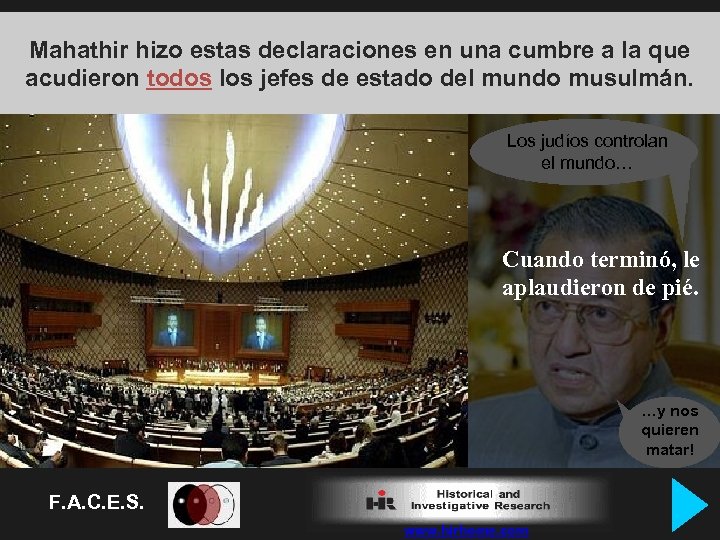 Mahathir hizo estas declaraciones en una cumbre a la que acudieron todos los jefes