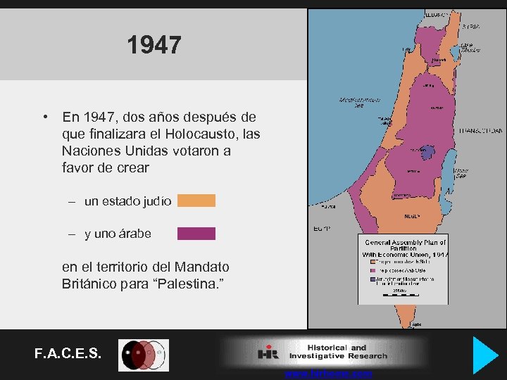 1947 • En 1947, dos años después de que finalizara el Holocausto, las Naciones