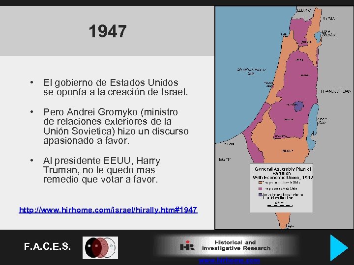 1947 • El gobierno de Estados Unidos se oponía a la creación de Israel.