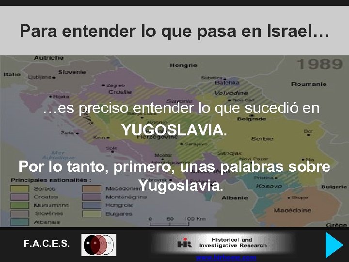 Para entender lo que pasa en Israel… …es preciso entender lo que sucedió en