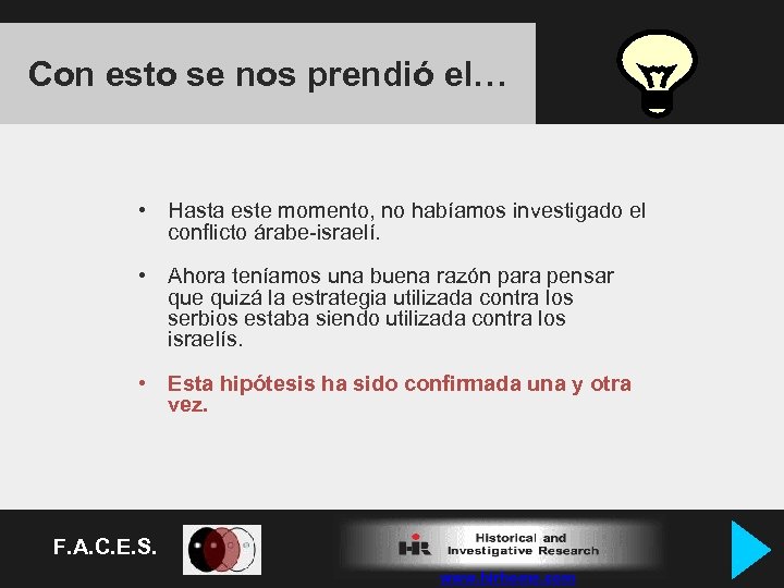 Con esto se nos prendió el… • Hasta este momento, no habíamos investigado el