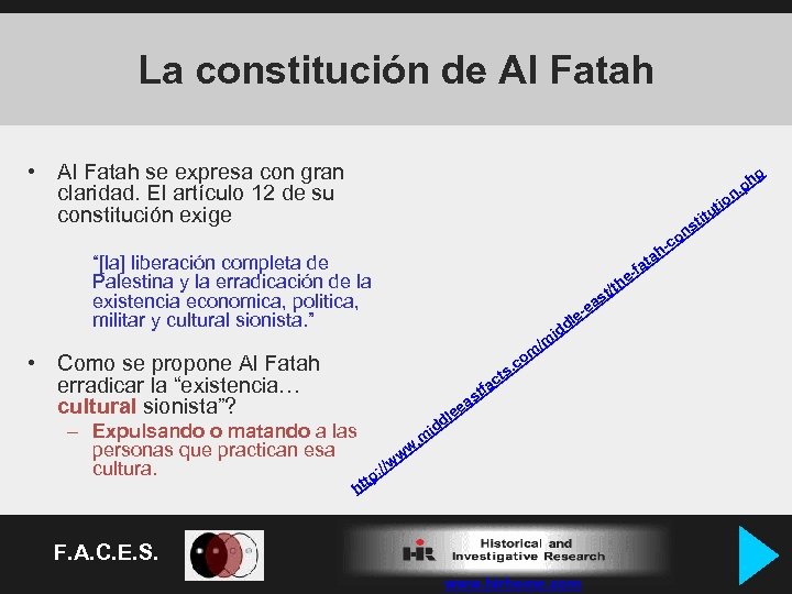La constitución de Al Fatah • Al Fatah se expresa con gran claridad. El