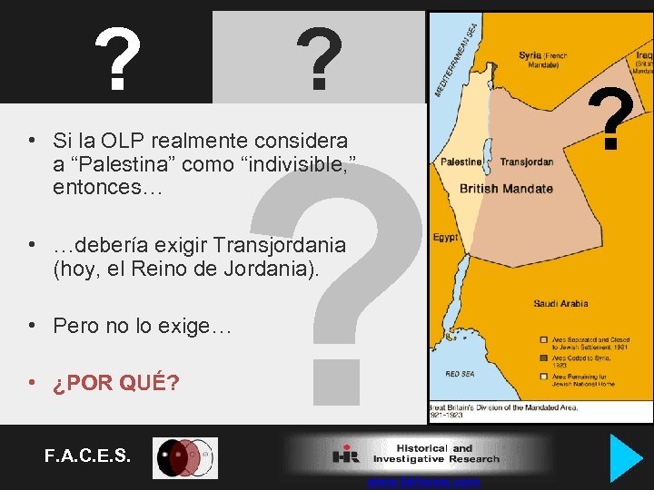 ? ? ? • Si la OLP realmente considera a “Palestina” como “indivisible, ”