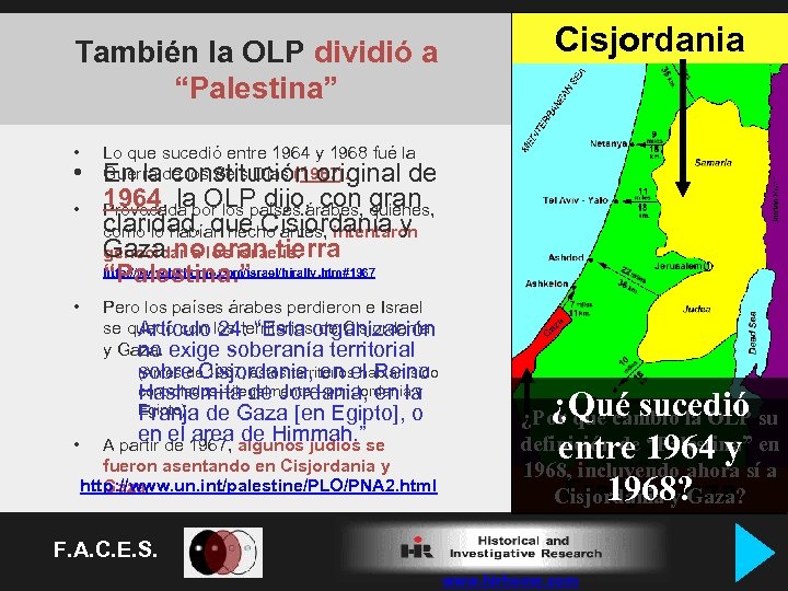 Cisjordania También la OLP dividió a “Palestina” • • • Lo que sucedió entre