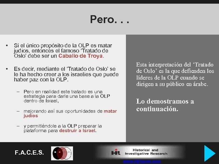 Pero. . . • • Si el único propósito de la OLP es matar