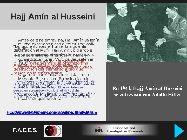 Hajj Amín al Husseini • Antes de esta entrevista, Hajj Amín ya tenía mucha