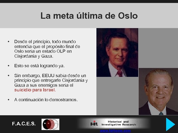 La meta última de Oslo • Desde el principio, todo mundo entendía que el