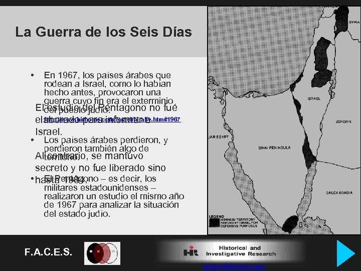 La Guerra de los Seis Días • • En 1967, los países árabes que