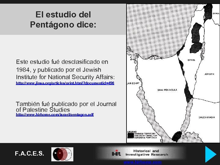 El estudio del Pentágono dice: Este estudio fué desclasificado en 1984, y publicado por