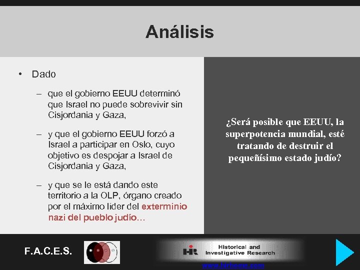 Análisis • Dado – que el gobierno EEUU determinó que Israel no puede sobrevivir