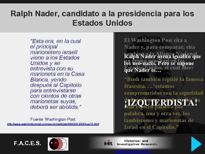 Ralph Nader, candidato a la presidencia para los Estados Unidos “Esta era, en la