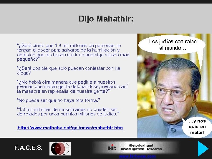 Dijo Mahathir: “¿Será cierto que 1. 3 millones de personas no tengan el poder
