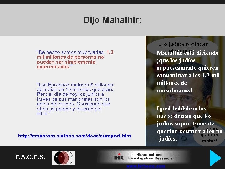 Dijo Mahathir: Los judíos controlan el mundo… Mahathir está diciendo “De hecho somos muy