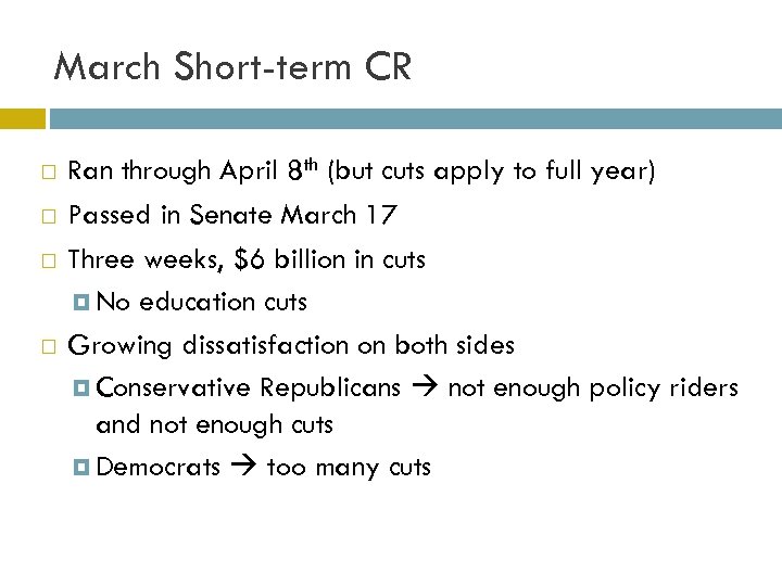 March Short-term CR Ran through April 8 th (but cuts apply to full year)