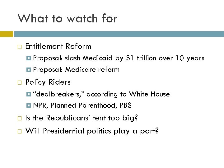 What to watch for Entitlement Reform Proposal: slash Medicaid by $1 trillion over 10