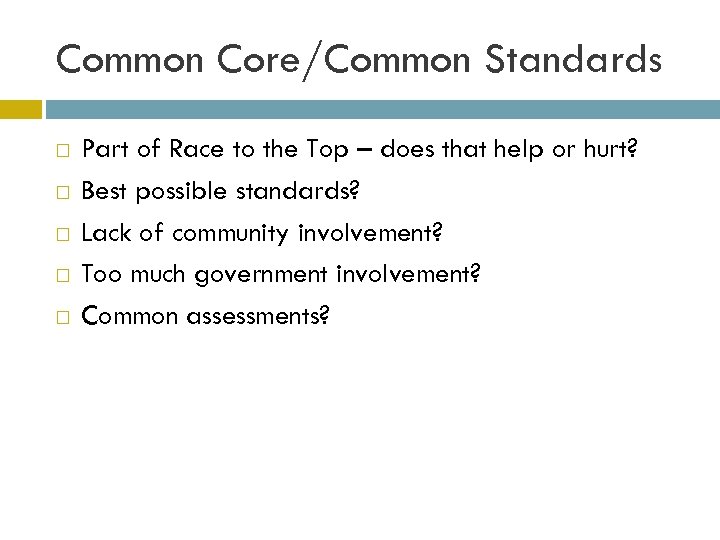 Common Core/Common Standards Part of Race to the Top – does that help or