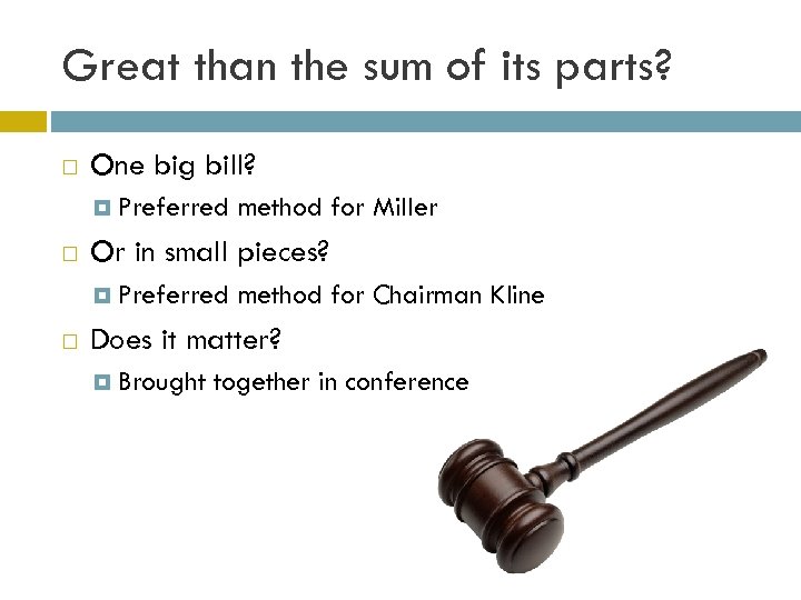 Great than the sum of its parts? One big bill? Preferred Or in small