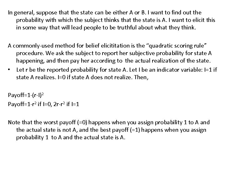 In general, suppose that the state can be either A or B. I want