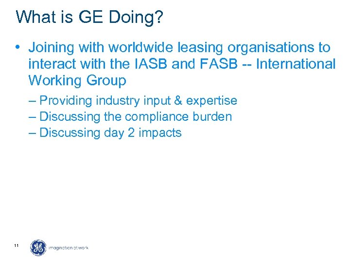What is GE Doing? • Joining with worldwide leasing organisations to interact with the