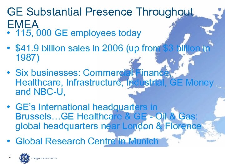 GE Substantial Presence Throughout EMEA • 115, 000 GE employees today • $41. 9