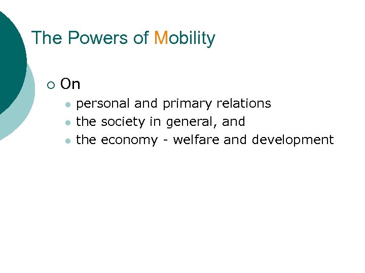The Powers of Mobility ¡ On l l l personal and primary relations the
