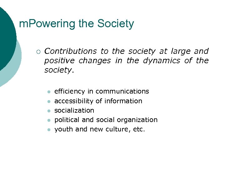 m. Powering the Society ¡ Contributions to the society at large and positive changes