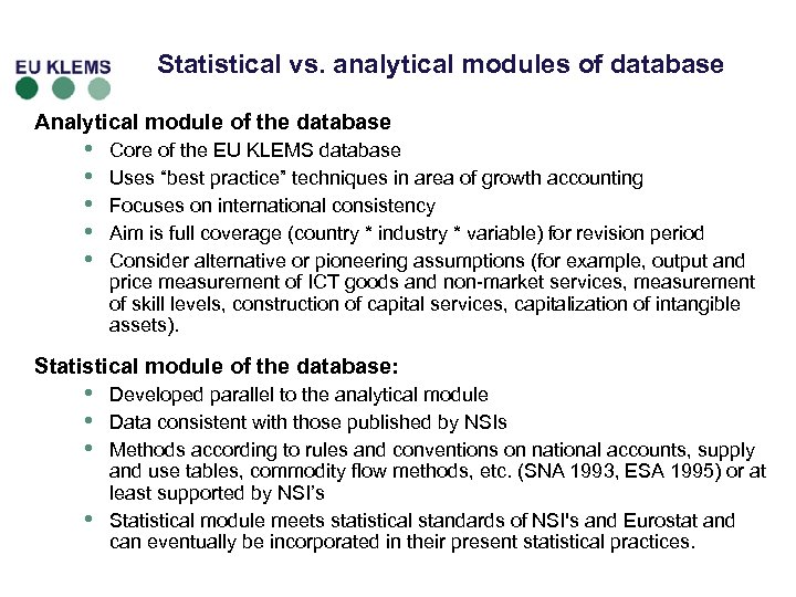 Statistical vs. analytical modules of database Analytical module of the database • • •