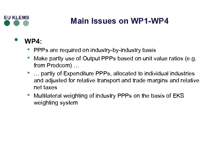 Main Issues on WP 1 -WP 4 • WP 4: • • PPPs are