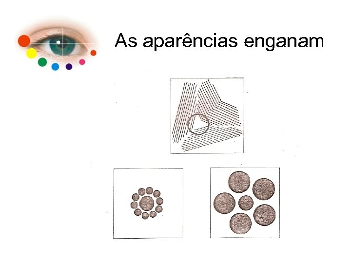 As aparências enganam 