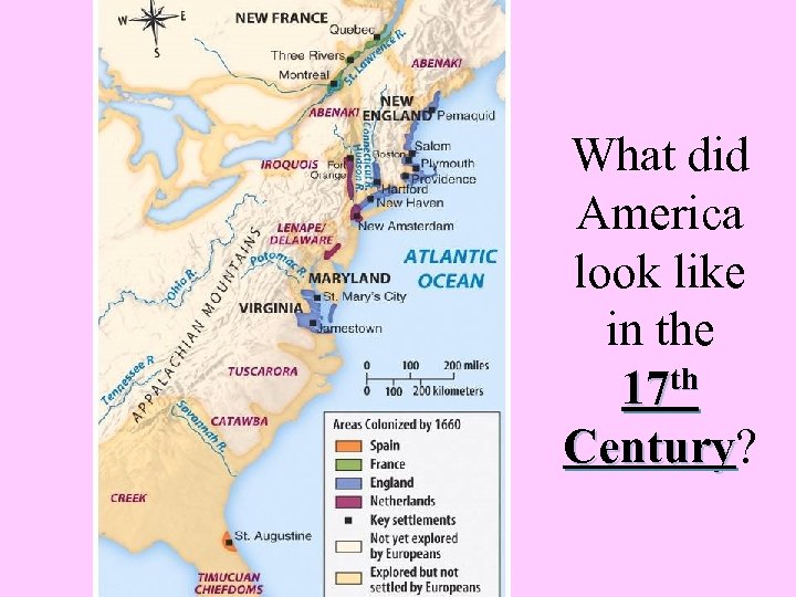 What did America look like in the 17 th Century? Century 