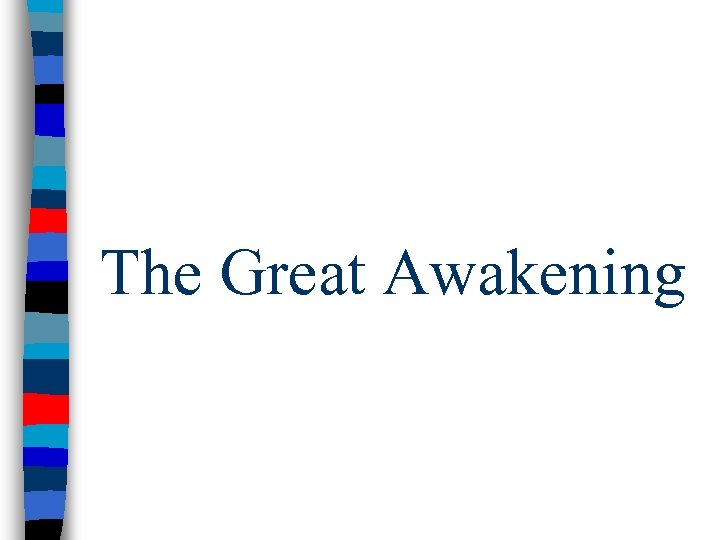 The Great Awakening 