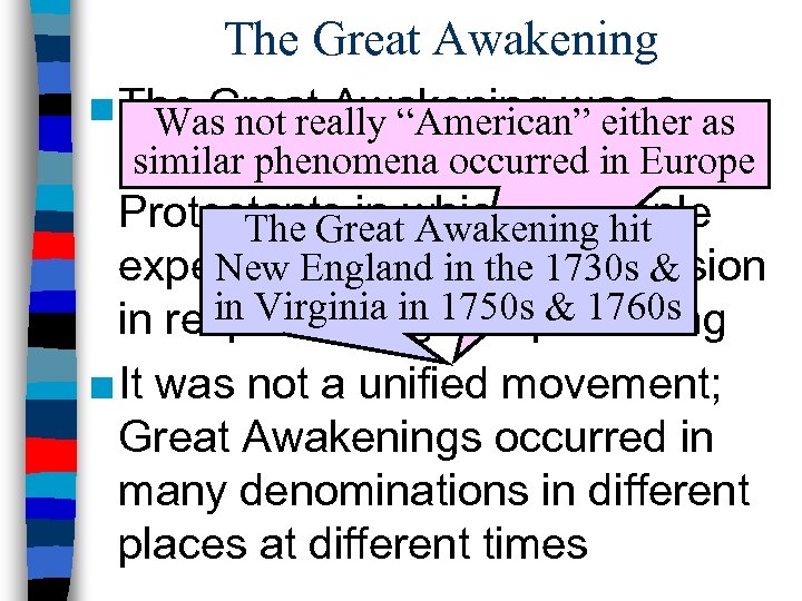 The Great Awakening ■ The Great Awakening was a as Was not really “American”