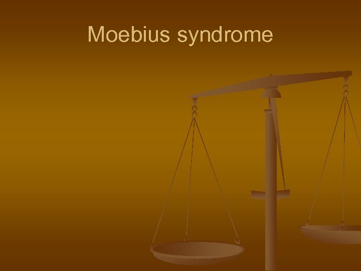 Moebius syndrome 