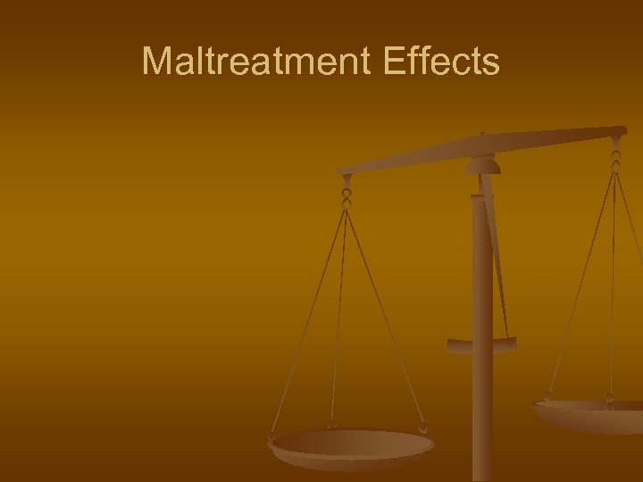 Maltreatment Effects 