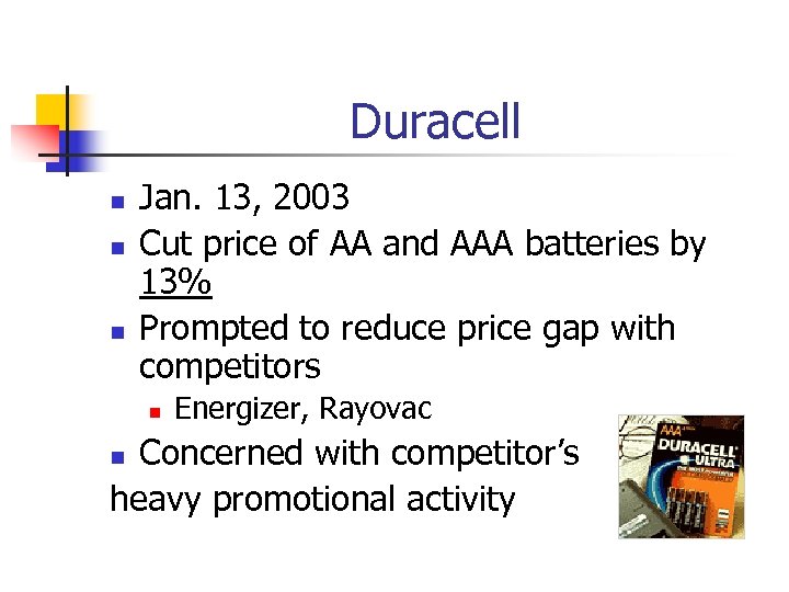 Duracell n n Jan. 13, 2003 Cut price of AA and AAA batteries by