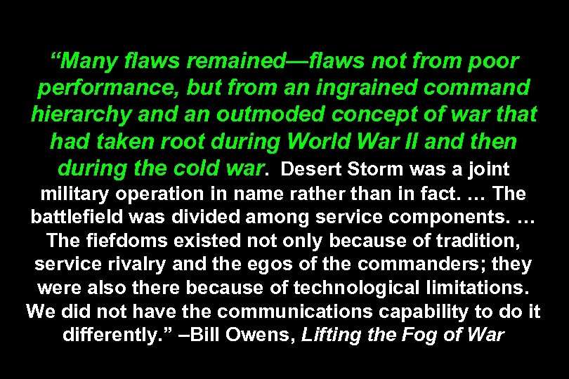 “Many flaws remained—flaws not from poor performance, but from an ingrained command hierarchy and