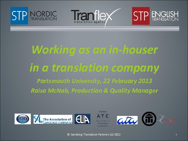 Working as an in-houser in a translation company Portsmouth University, 22 February 2013 Raisa