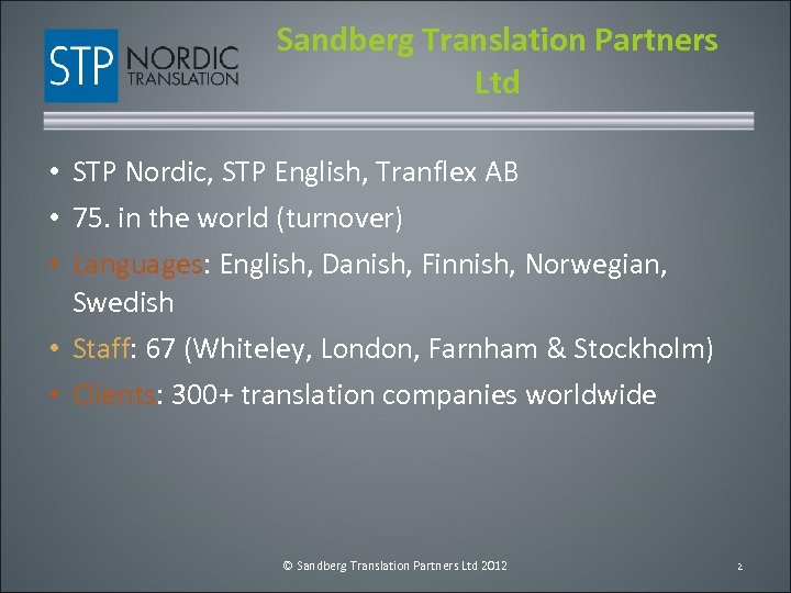 Sandberg Translation Partners Ltd • STP Nordic, STP English, Tranflex AB • 75. in