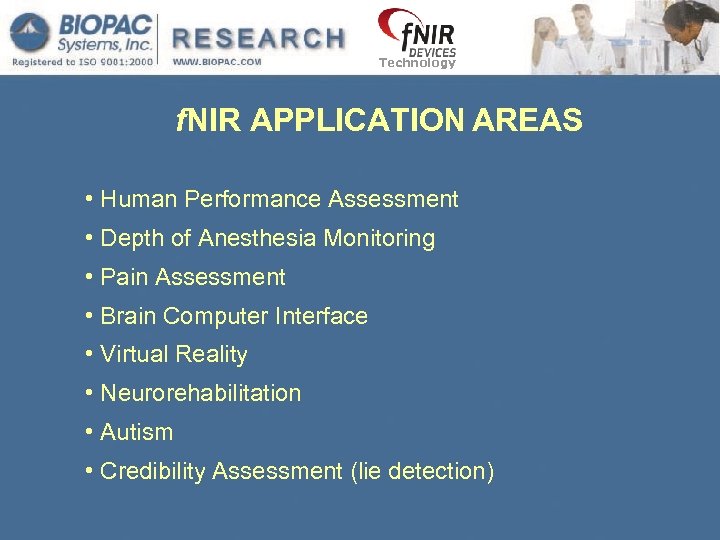 Technology f. NIR APPLICATION AREAS • Human Performance Assessment • Depth of Anesthesia Monitoring