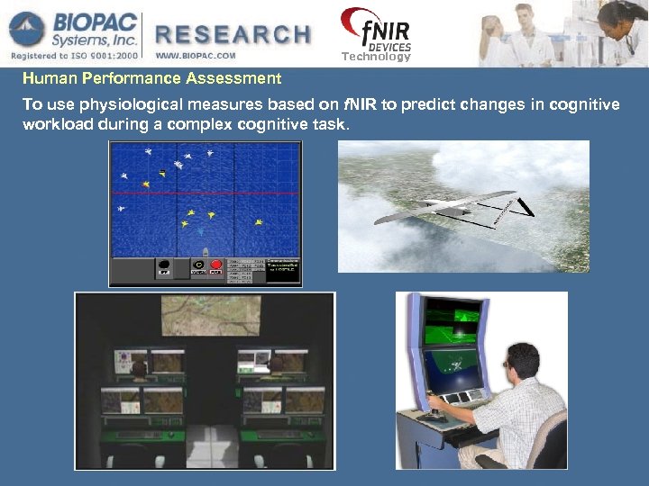 Technology Human Performance Assessment To use physiological measures based on f. NIR to predict