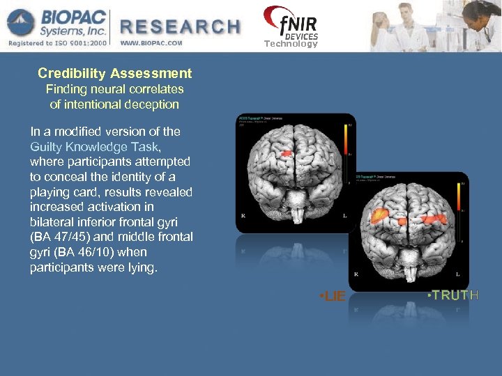 Technology Credibility Assessment Finding neural correlates of intentional deception In a modified version of