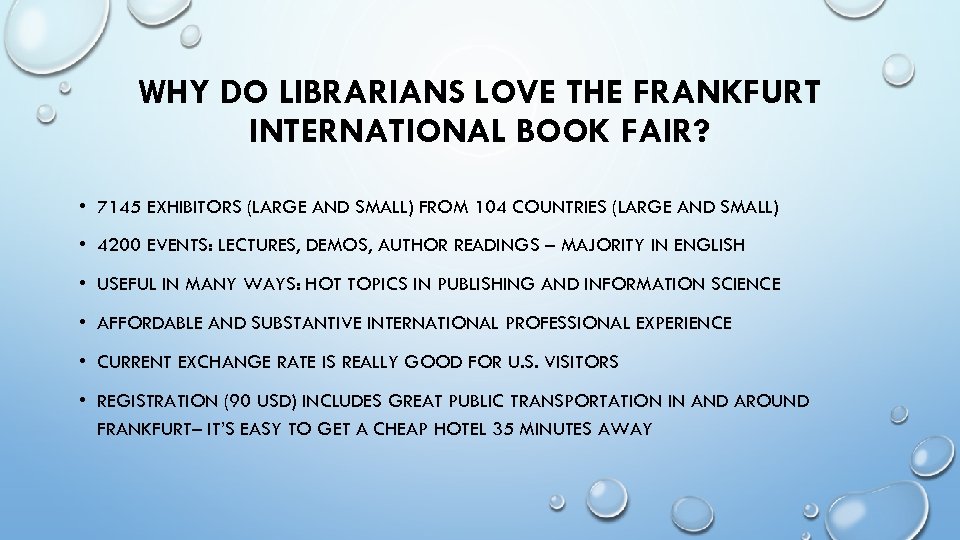 WHY DO LIBRARIANS LOVE THE FRANKFURT INTERNATIONAL BOOK FAIR? • 7145 EXHIBITORS (LARGE AND