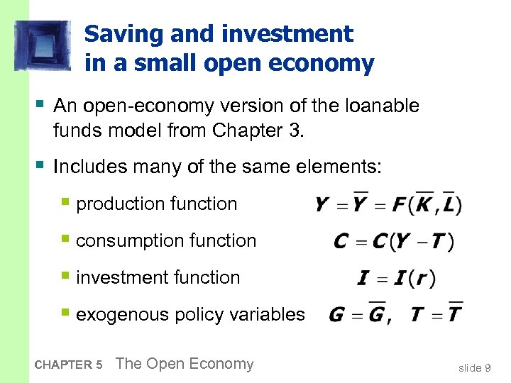 Saving and investment in a small open economy § An open-economy version of the