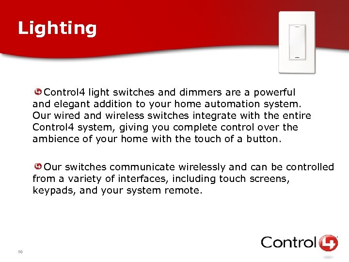 Lighting Control 4 light switches and dimmers are a powerful and elegant addition to