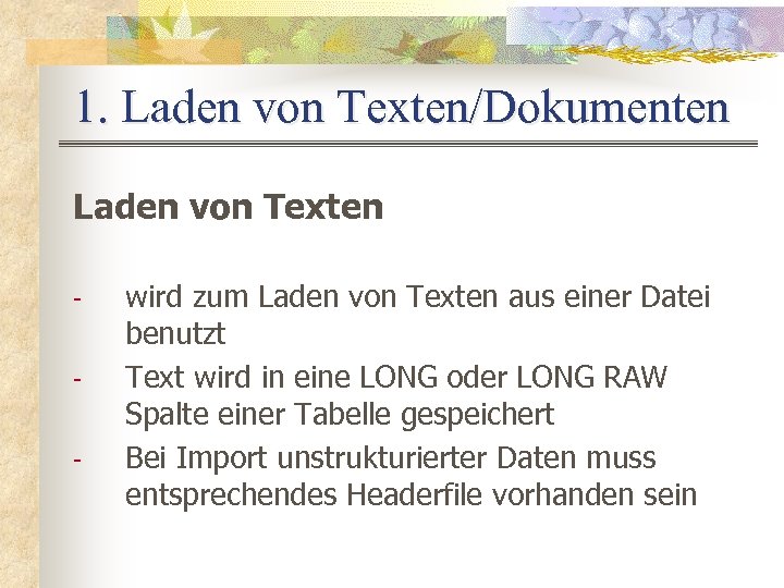 1. Laden von Texten/Dokumenten Laden von Texten - wird zum Laden von Texten aus